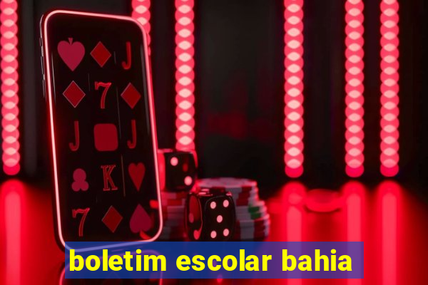 boletim escolar bahia